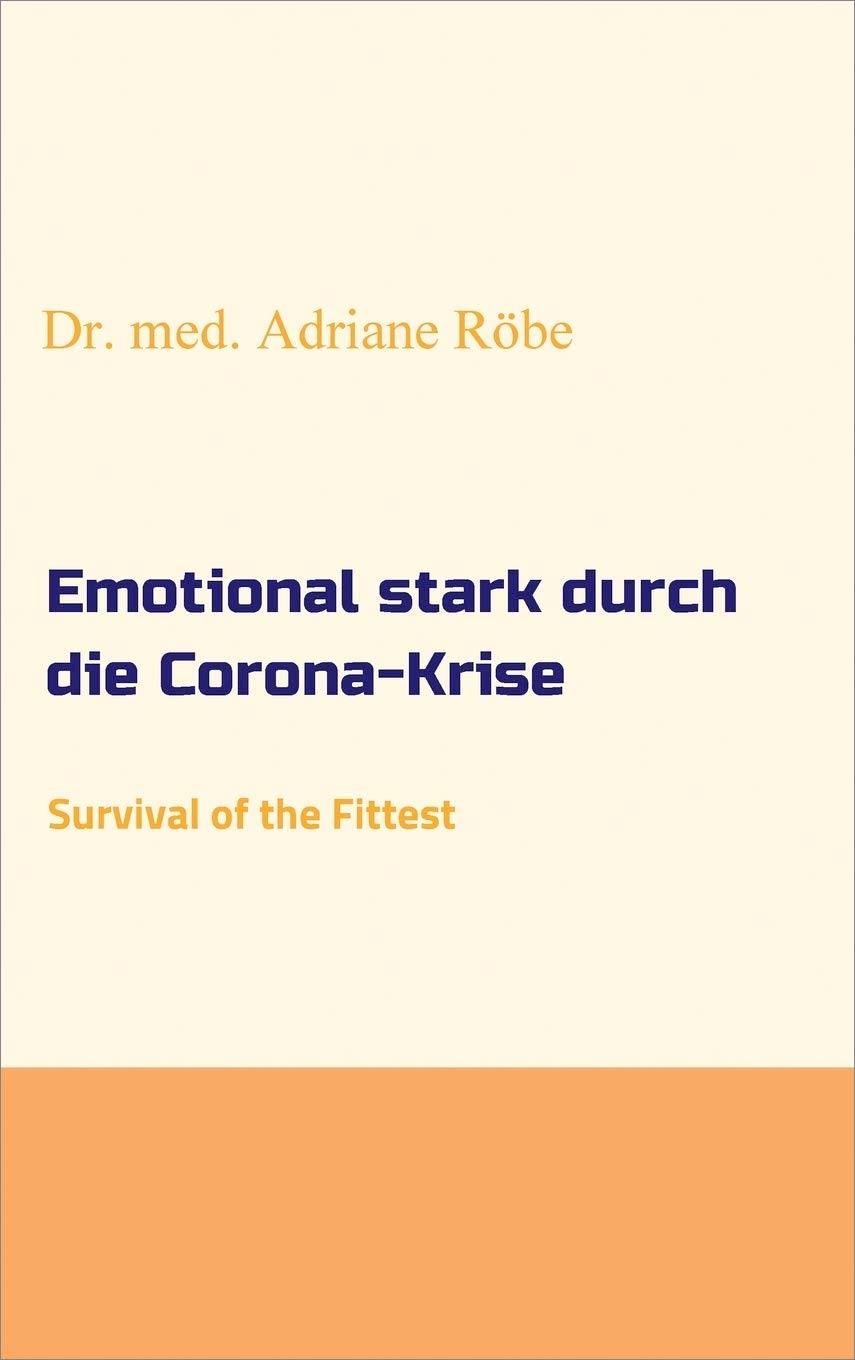 Emotional stark durch die Corona-Krise: Survival of the Fittest